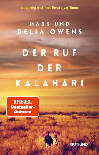 Der Ruf der Kalahari: Die...