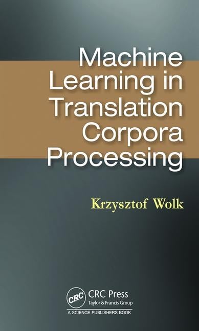Machine Learning in Translation Corpora Processing      1st Edition