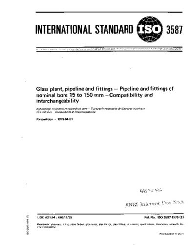 ISO 3587:1976, Glass plant, pipeline and fittings - Pipeline and ...