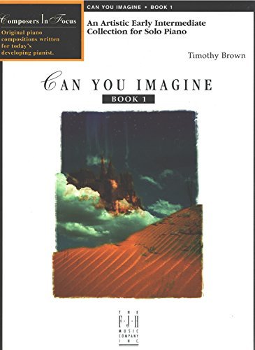 Can You Imagine, Book 1 (Composers In Focus, 1)