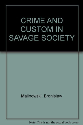 Crime and Custom in Savage Society B000H0TWIE Book Cover
