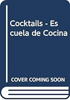 Cocktails - Escuela de Cocina 8449201012 Book Cover