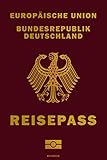  Europäische Union Bundesrepublik Deutschland Reisepass Notizbuch: Reisetagebuch Notebook Reisepass Travelbook A5 Geschenk