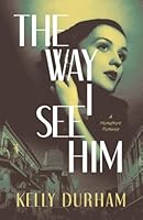 The Way I See Him: A Homefront Romance 1665785063 Book Cover