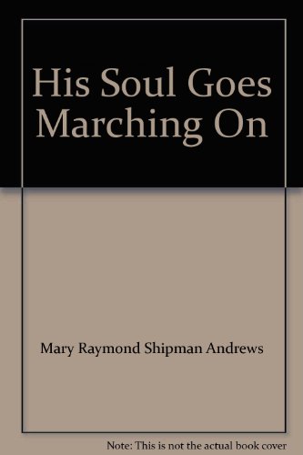 His Soul Goes Marching On B003ZWTRJK Book Cover