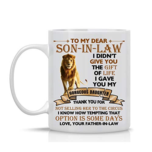 Son In Law Gift from Mother-in-law with Customizable Name, Funny To My Dear Son-in-law Coffee Mug, Personalized Son in Law Christmas or Birthday Gift Mug 11 or 15 oz
