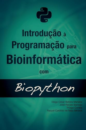 Introdução à Programação para Bioinformática com Biopython (Portuguese Edition)