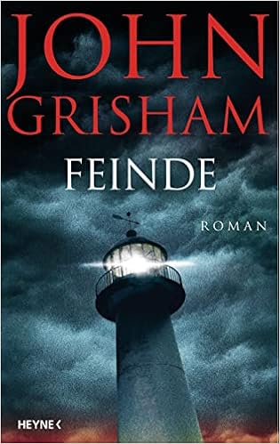 *HERUNTERLADEN*KINDLE/PDF LESEN Feinde: Roman von John Grisham,Bea Reiter,Imke Walsh-Araya $KOSTENFREI EPUB FRANZÖSISCH – 90 Rezensionen