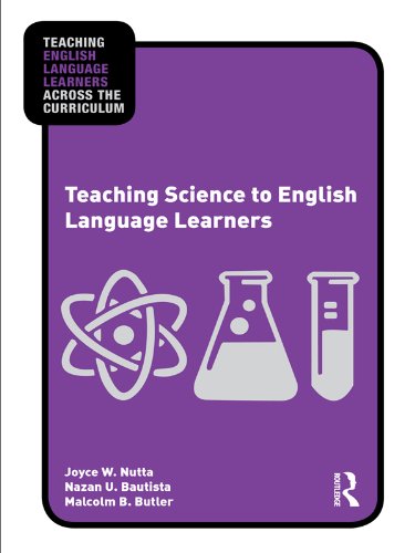 Teaching Science to English Language Learners (Teaching English Language Learners across the Curriculum)