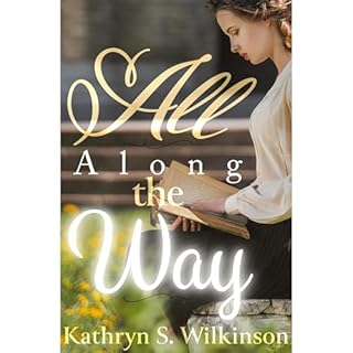 All Along The Way Audiolibro Por Kathryn S. Wilkinson arte de portada