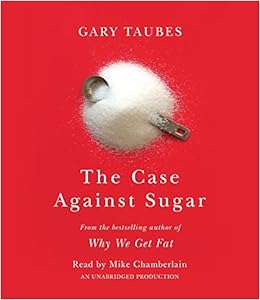 The Case Against Sugar book cover