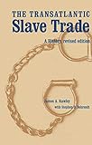 The Transatlantic Slave Trade: A History