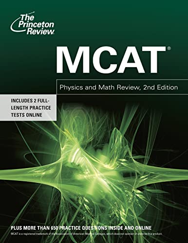 MCAT Physics and Math Review: New for MCAT 2015 (Graduate School Test Preparation)