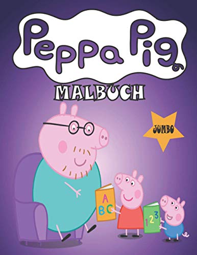 PEPPA PIG MALBUCH: Tolles Malbuch für Kinder ab 2-8 Jahren , Peppa Pig Riesiges Malbuch Mit Qualita PEPPA PIG MALBUCH: Tolles Malbuch für Kinder ab 2-8 Jahren , Peppa Pig Riesiges Malbuch Mit Qualita