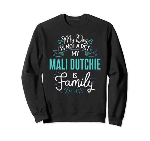 Cute Mali Dutchie Design Family Dog Giftn Sweatshirt, Black