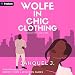 A Wolfe in Chic Clothing: Wolfe Billionaires, Book 1