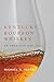 Kentucky Bourbon Whiskey: An American Heritage