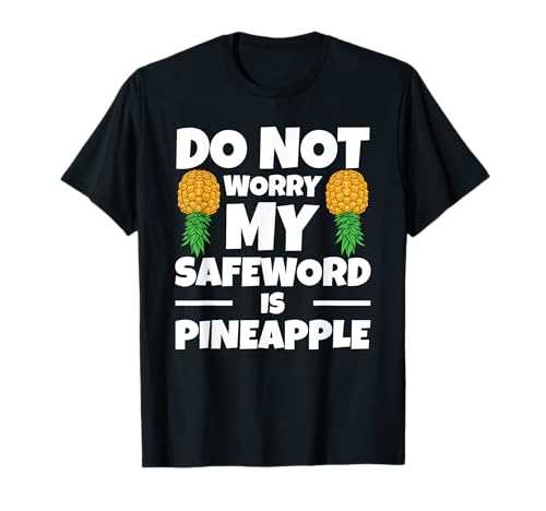 My Safeword is Pineapple Upside Down Swinger para hombres y mujeres Camiseta