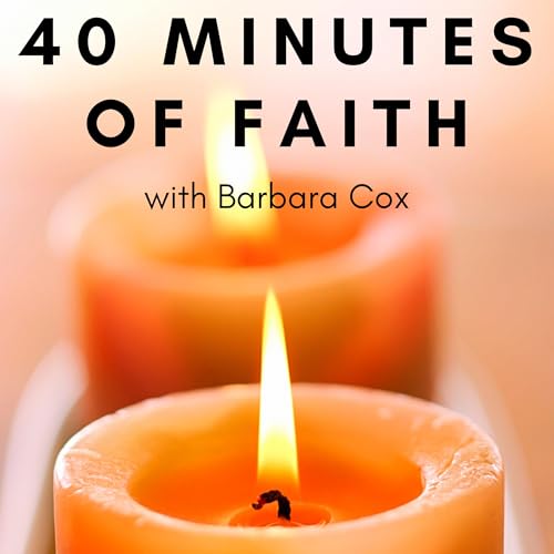 40 Minutes of Faith Podcast Podcast Por Barbara Cox arte de portada