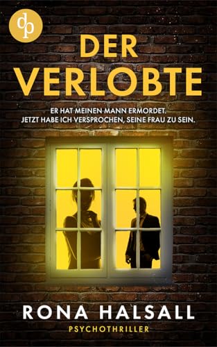 Der Verlobte | Ein packender Psychothriller mit Spannung bis zur letzten Seite