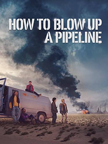 How To Blow Up A Pipeline #TOP12