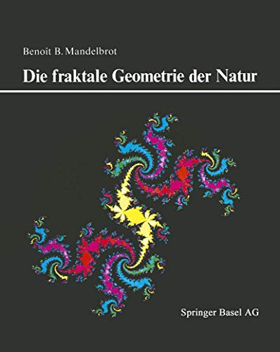 Die fraktale Geometrie der Natur Die fraktale Geometrie der Natur