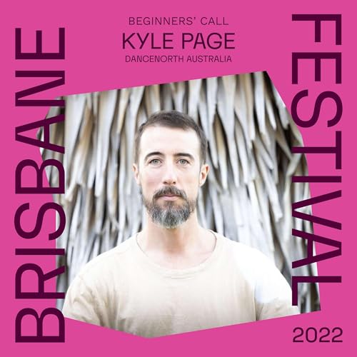 Beginners’ Call – Episode 7: Kyle Page, Dancenorth Australia Artistic Director Wayfinder