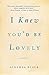 I Knew You'd Be Lovely: Stories