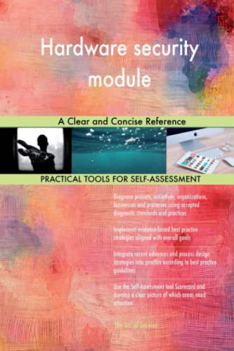Hardware security module A Clear and Concise Reference