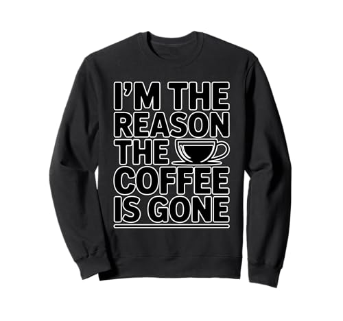I'm The Reason The Coffee Is Gone �g���[�i�[