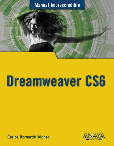 Dreamweaver CS6 (Manual Imprescindible / Essential Manual) (Spanish Edition)
