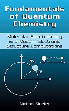 Fundamentals of Quantum Chemistry: Molecular Spectroscopy and Modern Electronic Structure Computations 2001st Edition book cover