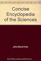 Concise Encyclopedia of the Sciences 0442292082 Book Cover