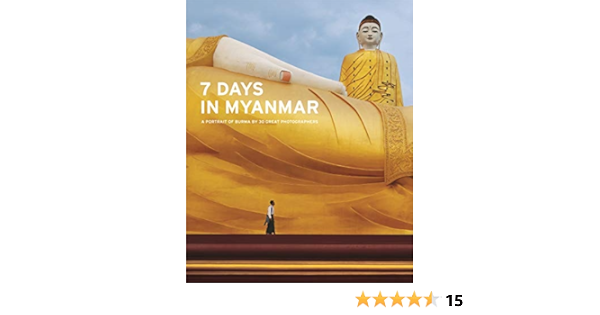 7 Days in Myanmar: A Portrait of Burma: Gray, Denis, Falconer ...