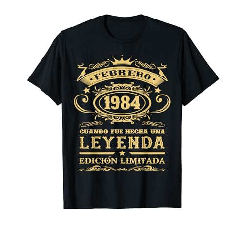 Febrero 1984 Fue Hecha Una Leyenda Cumpleaños 40 Años Camiseta