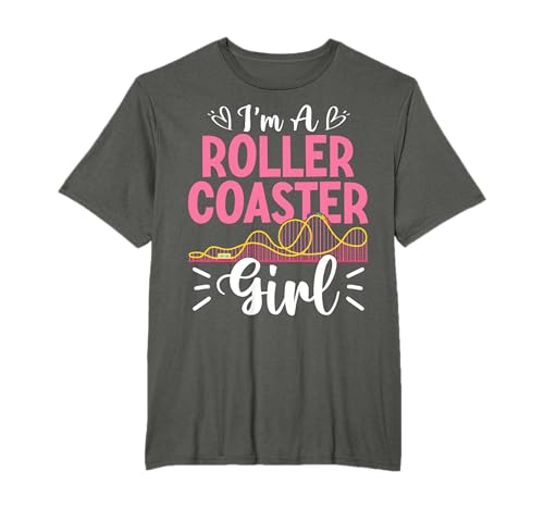 I'm A Roller Coaster Girl Theme Amusement Park Coaster Rides Camiseta