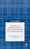 Obama, US Foreign Policy and the Dilemmas of Intervention