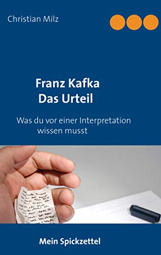 Interpretation Kafka Das Urteil Mein Spickzettel Franz Kafka Das Urteil: Was du vor einer