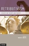 Retributivism: Essays on Theory and Policy