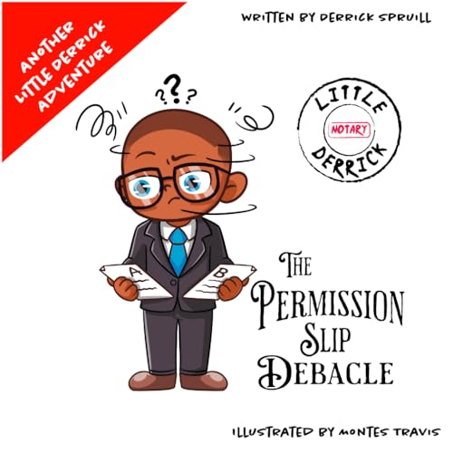 The Permission Slip Debacle: Another Little Derrick Adventure