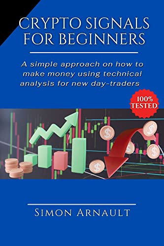CRYPTO SIGNALS FOR BEGINNERS: A SIMPLE APPROACH ON HOW TO MAKE MO...