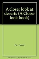 A closer look at deserts (A Closer look book) 0531024245 Book Cover