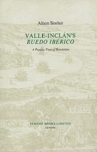 Valle-Inclan's Ruedo Iberico: A Popular View of Revolution      Hardcover – January 1, 1977