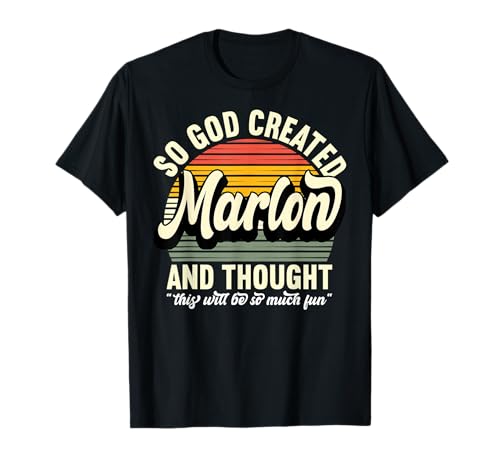 So God Created Marlon - Name Marlon Birthday T-Shirt