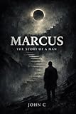 Marcus the story of a man