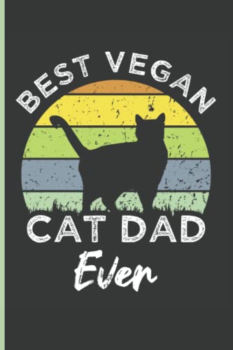 Best Vegan Cat Dad Ever: Notebook Gift For Dads, Vegan Cat Dad Journal, Size 6"x9" in, 100 Pages Lined Notebook image 2