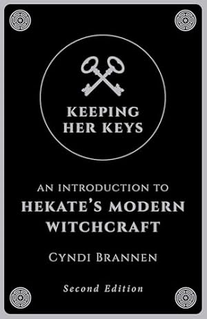 Book cover Keeping Her Keys: An Introduction to Hekate's Modern Witchcraft - Second Edition