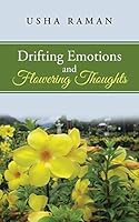 Drifting Emotions and Flowering Thoughts 1482845695 Book Cover