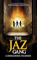 The JAZ Gang: A Dangerous Escapade 1636401473 Book Cover