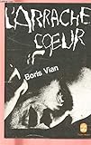 L'ARRACHE COEUR - VIAN BORIS